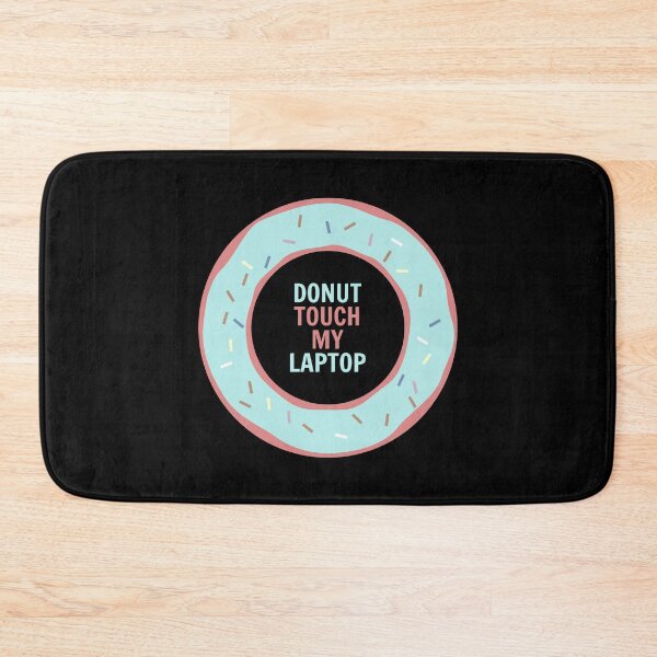 Item preview, DONUT TOUCH MY LAPTOP | DO NOT TOUCH MY LAPTOP | DONUT TOUCH MY PHONE | DO NOT TOUCH MY PHONE designed and sold by simonlidesign.
