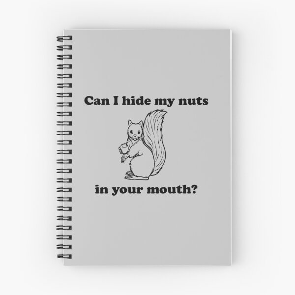 Item preview, Can I hide my nuts in your mouth? designed and sold by bawdy.