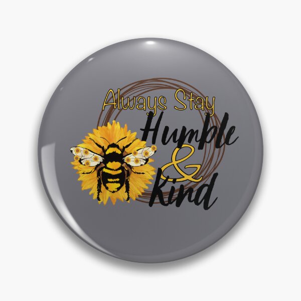 Item preview, Always Stay Humble & Kind designed and sold by Make-My-Fun.