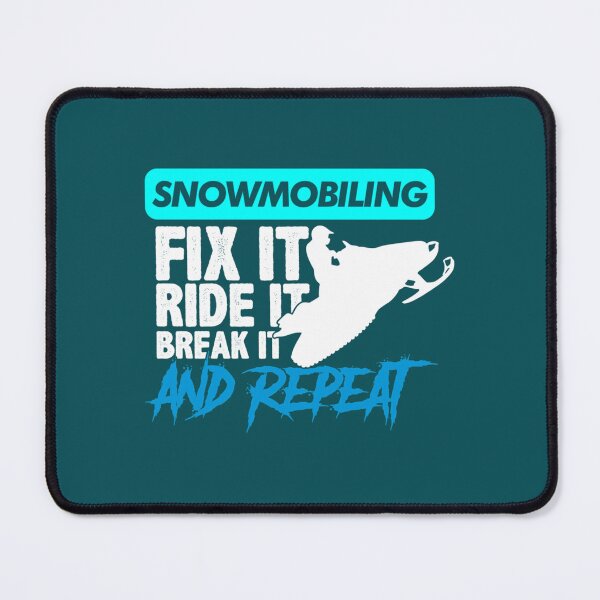 Item preview, Snowmobiling  Fix it, ride it, Break it and repeat   designed and sold by TEDGLOBALi.