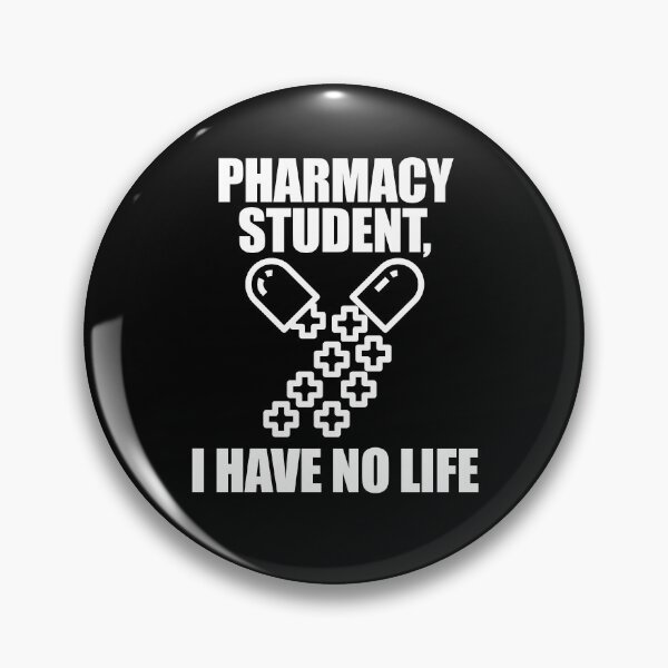 Item preview, Pharmacy Student I Have No Life designed and sold by patricklevar.