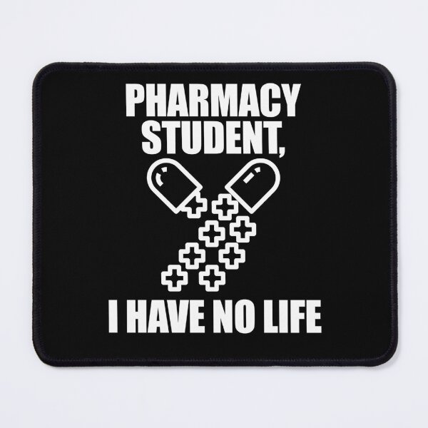 Item preview, Pharmacy Student I Have No Life designed and sold by patricklevar.