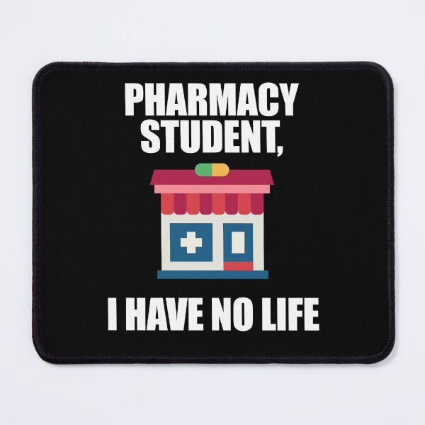 Item preview, Pharmacy Student I Have No Life designed and sold by patricklevar.