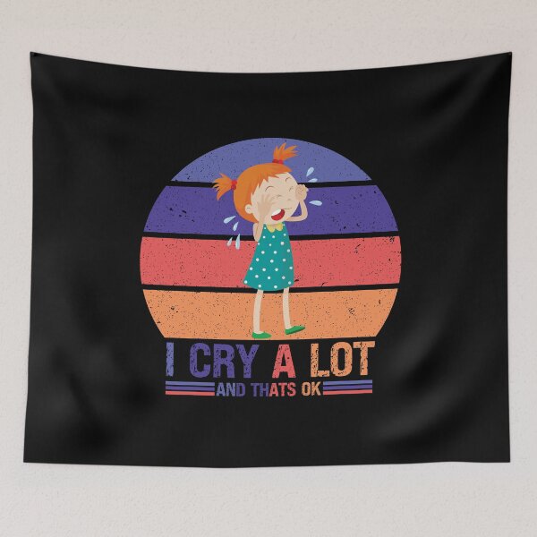 Item preview, Funny I Cry A Lot And Thats Ok, Cute Beautiful Saying,Cute Crying Girl Retro Vintage Sunset Colorful Distressed Design designed and sold by pedrored369.