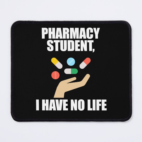 Item preview, Pharmacy Student I Have No Life designed and sold by patricklevar.