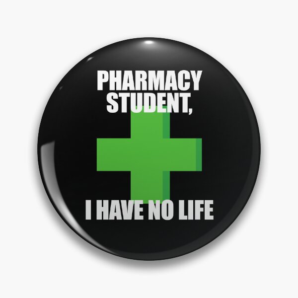 Item preview, Pharmacy Student I Have No Life designed and sold by patricklevar.