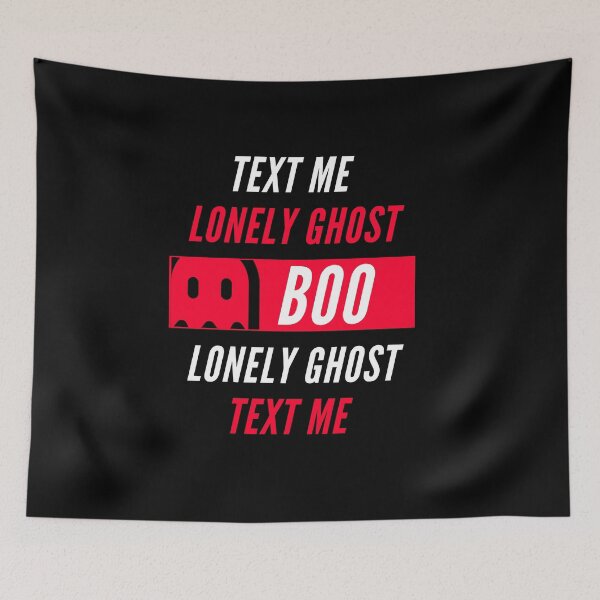 Item preview, text me when you get home lonely ghost | text me lonely ghost | lonely ghost text me back designed and sold by wear4gamers.