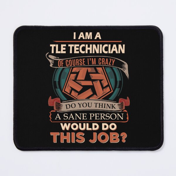 Item preview, Tle Technician T Shirt - Sane Person Job Gift Item Tee designed and sold by vonnie38uo.