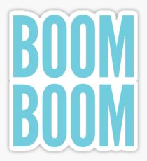 BOOM BOOM Sticker
