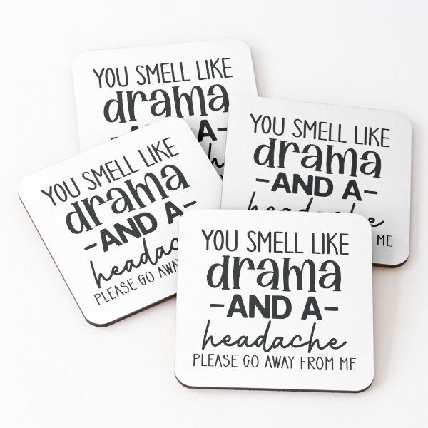 Item preview, You Smell Like Drama And A Headache designed and sold by Romper65.