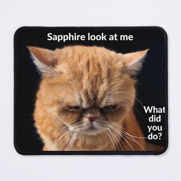 Item preview, Sapphire look at me, what did you do? designed and sold by RobbiesMusic.