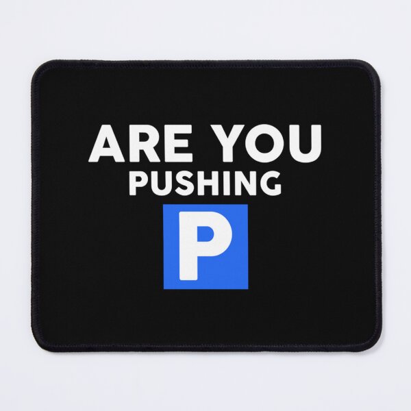 Item preview, Are you pushing p    designed and sold by KayzekFashion.