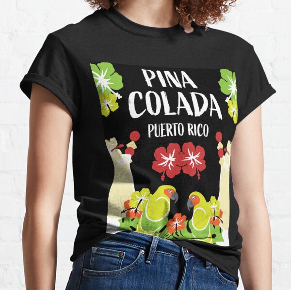 Piña Colada Cocktail Drink Gifts - Best Bar Wall Art - Puerto Rico Pina Colada Classic T-Shirt