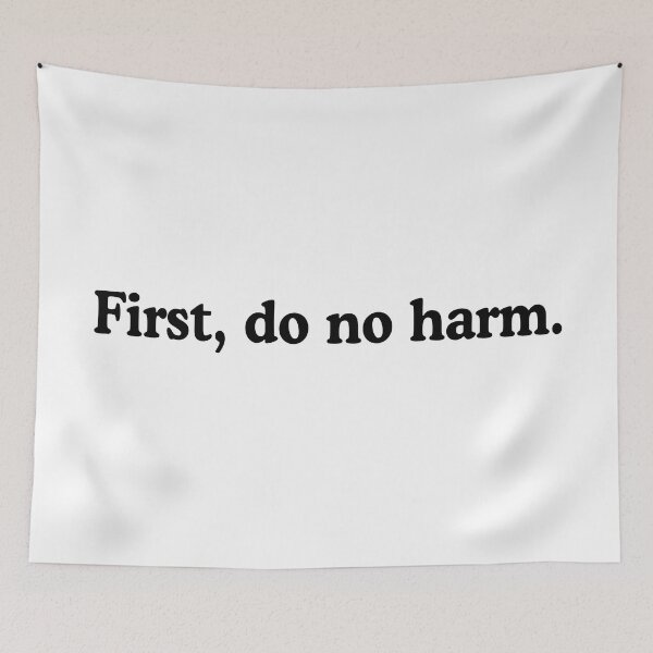 Item preview, First Do No Harm Practice Kindness Quote designed and sold by allysmar.