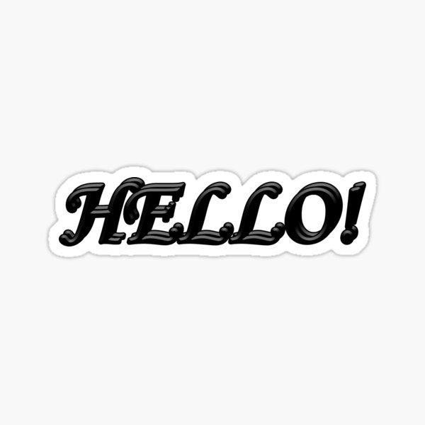 Black Hello Logo Sticker By Dinamond Redbubble