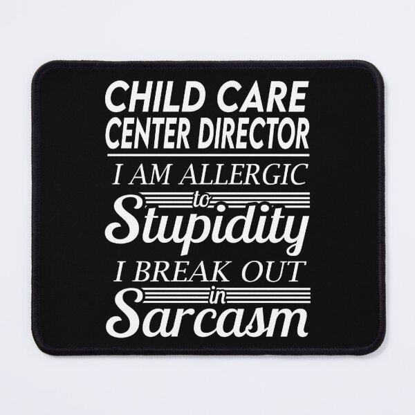 Item preview, Child Care Center Director T Shirt - Sarcasm Job Gift Item Tee designed and sold by alexandraf49.
