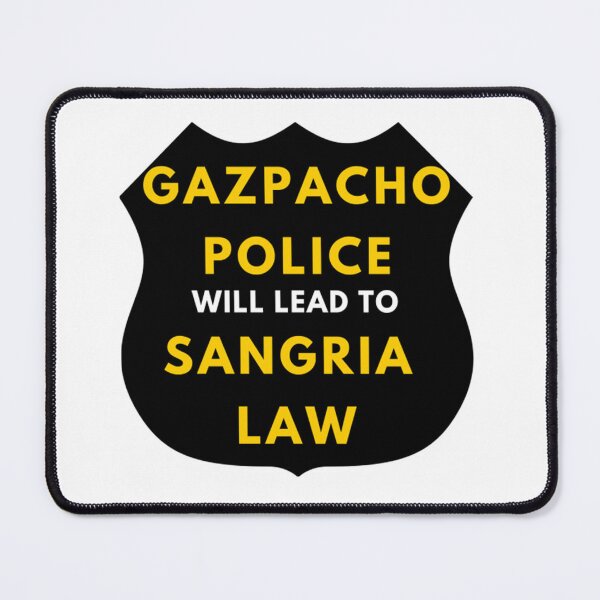 Item preview, GAZPACHO POLICE WILL LEAD TO SANGRIA LAW designed and sold by Innokentievic.