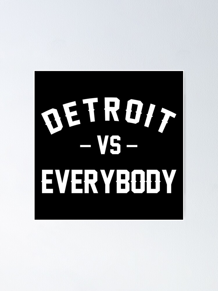 Detroit Vs Everybody Poster