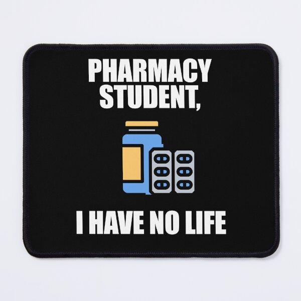 Item preview, Pharmacy Student I Have No Life designed and sold by patricklevar.