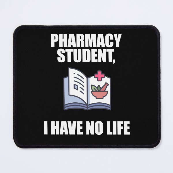 Item preview, Pharmacy Student I Have No Life designed and sold by patricklevar.