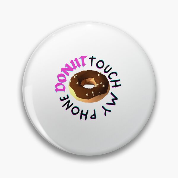 Item preview, Donut Touch My Phone - funny and cute T-Shirts Quotes designed and sold by Designspot2020.