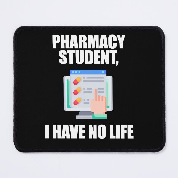 Item preview, Pharmacy Student I Have No Life designed and sold by patricklevar.