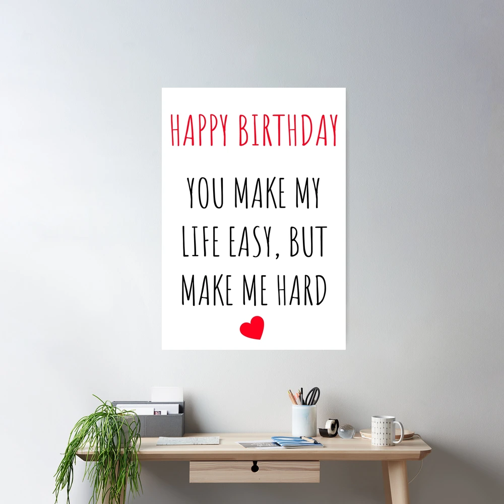 Funny Naughty Dirty Happy Birthday Gifts for her - You Make Me Hard