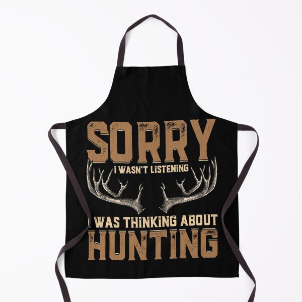 Item preview, Sorry I Wasnt Listening I Was Thinking About Hunting designed and sold by RachaelEliezer.