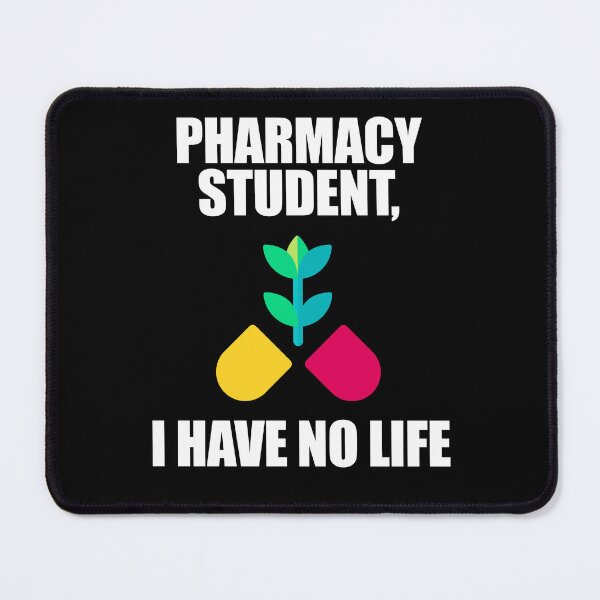 Item preview, Pharmacy Student I Have No Life designed and sold by patricklevar.