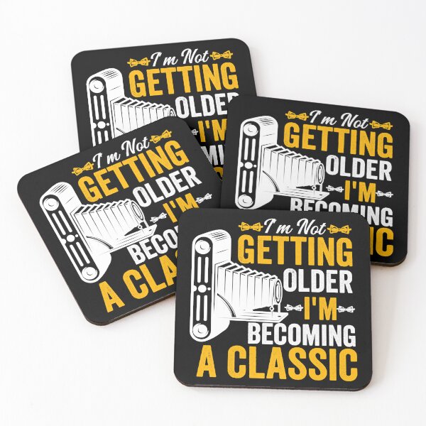 Item preview, I'm Not Getting Older I'm Becoming A Classic designed and sold by MaxWhielse.
