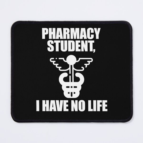 Item preview, Pharmacy Student I Have No Life designed and sold by patricklevar.