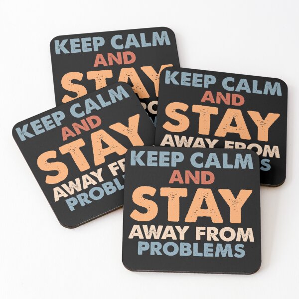 Item preview, Keep Calm And Stay Away From Problems designed and sold by GoZayaan.