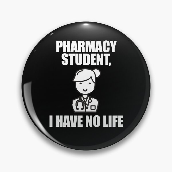 Item preview, Pharmacy Student I Have No Life designed and sold by patricklevar.