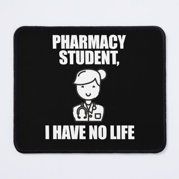 Item preview, Pharmacy Student I Have No Life designed and sold by patricklevar.