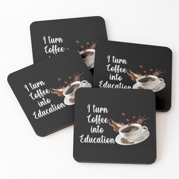 Item preview, I Turn Coffee Into Education designed and sold by milhesson33.