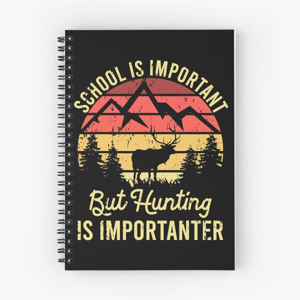 Item preview, School Is Important But Hunting Is Importanter designed and sold by RachaelEliezer.