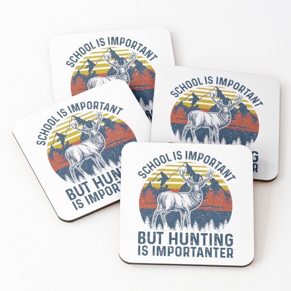 Item preview, School Is Important But Hunting Is Importanter Deer Hunting designed and sold by RachaelEliezer.