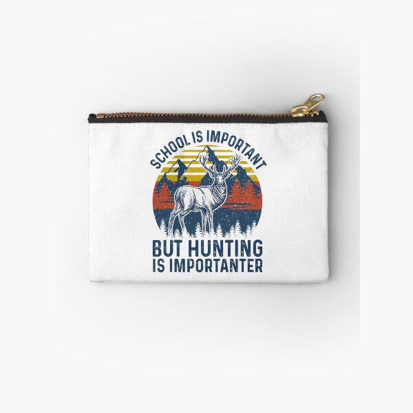 Item preview, School Is Important But Hunting Is Importanter Deer Hunting designed and sold by RachaelEliezer.