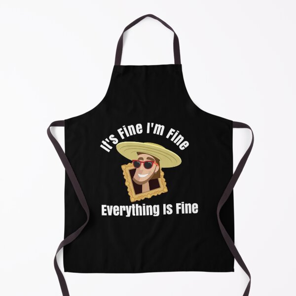Item preview,  Its Fine, I'm Fine ,Everything Is Fine 3 designed and sold by Nesro34.