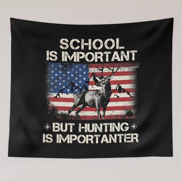 Item preview, School Is Important But Hunting Is Importanter designed and sold by RachaelEliezer.