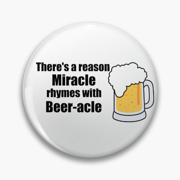 Item preview, Miracle Rhymes with Beer acle.  designed and sold by S Quinn.