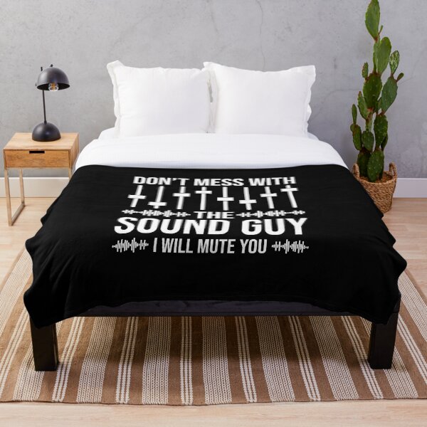 Item preview, Don't Mess With The Sound Guy, Funny Sound Engineer designed and sold by TheReallyNiceStuff.