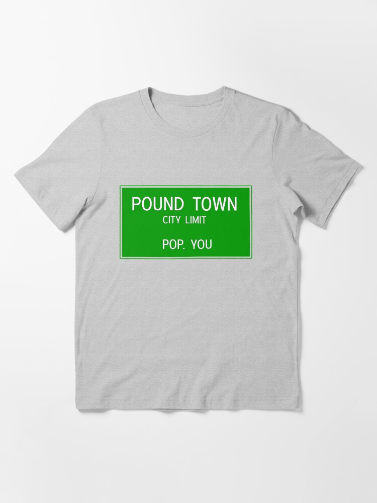 next stop pound town t shirt