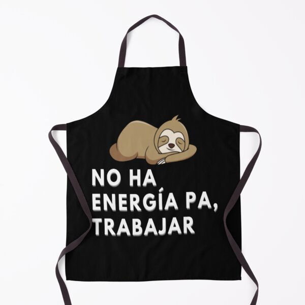 Item preview, no hay energia ranura te gusta la pereza designed and sold by Imageeg.