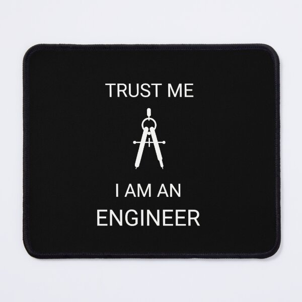 Item preview, Engineer - Trust Me I am an Engineer designed and sold by Kuldeep575.