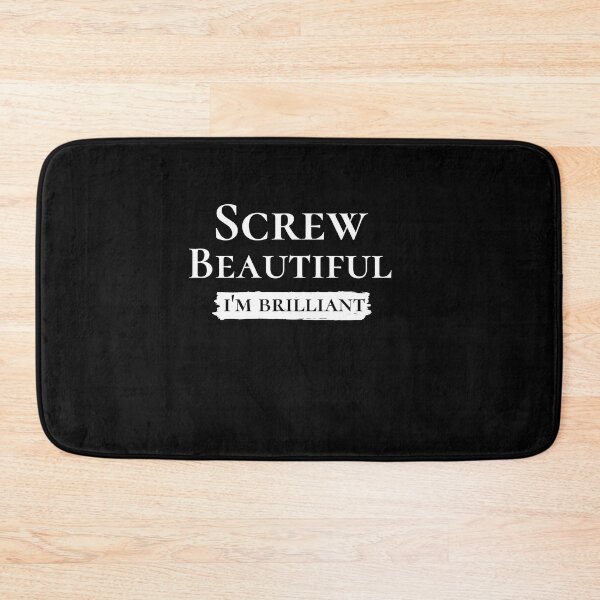 Item preview, Screw Beautiful i'm Brilliant,quote designed and sold by behappysiempre.