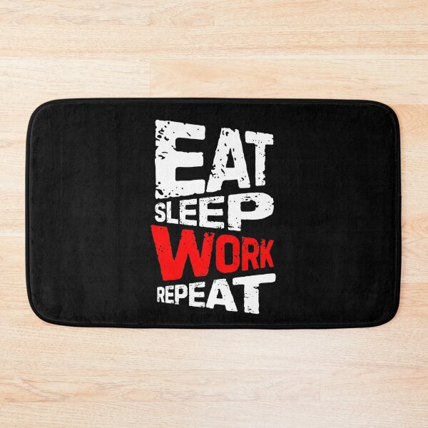 Item preview, eat sleep work repeat designed and sold by Grafik0.