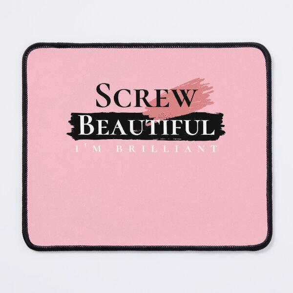Item preview, Screw Beautiful i'm Brilliant,quote designed and sold by behappysiempre.