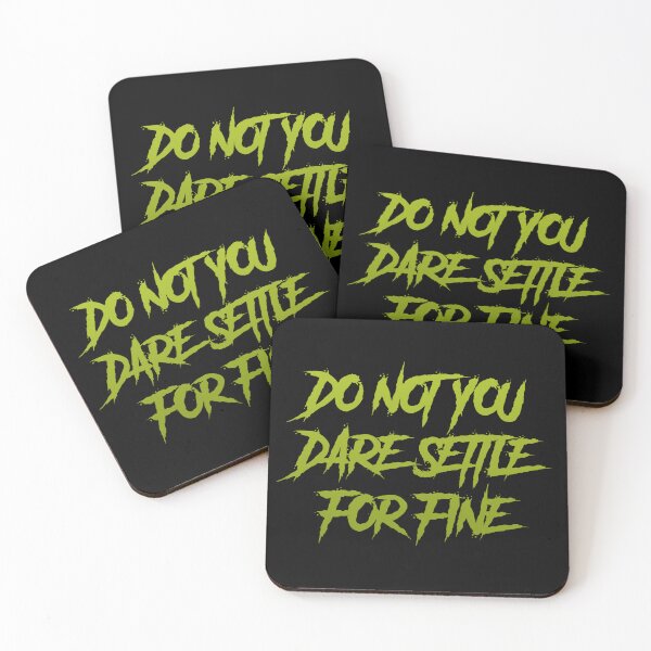 Item preview, Do Not You Dare Settle For Fine designed and sold by Organized Chaos Designs.