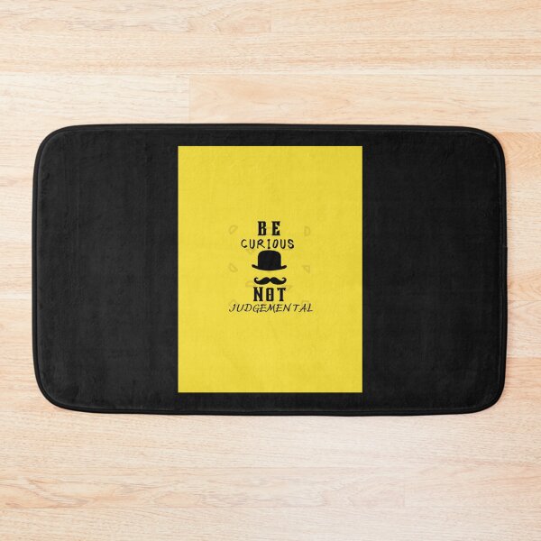 Item preview, Be Curious Not Judgemental                                       designed and sold by MMEPSTUDIOsx.